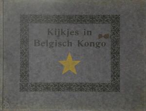 Kijkjes in Belgisch Kongo - Dr. Maes [Editor], E. Malvaux