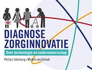 Diagnose zorginnovatie - Michael van Schaik, Philip J. Idenburg