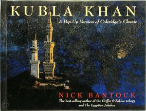 Kubla Khan - Samuel Taylor Coleridge, Barbara Hodgson, Nick Bantock, Dennis K. Meyer Kubla Khan - Samuel Taylor Coleridge, Barbara Hodgson, Nick Bantock, Dennis K. Meyer