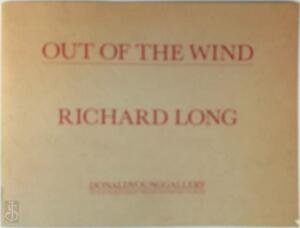 Richard Long: Out of the Wind - Richard Long Richard Long: Out of the Wind - Richard Long