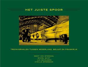 Het juiste spoor - Geert van Istendael, Michel Quint, Luc Devoldere, Cyrille Offermans Het juiste spoor - Geert van Istendael, Michel Quint, Luc Devoldere, Cyrille Offermans