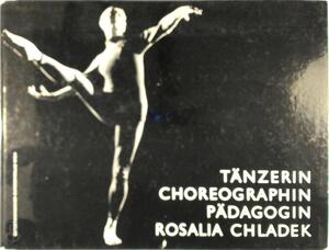Tänzerin, Choreographin, Pädagogin Rosalia Chladek - Gerda Alexander