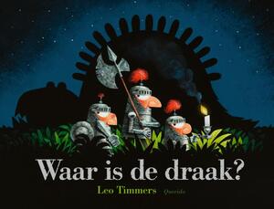 Waar is de draak? - Leo Timmers Waar is de draak? - Leo Timmers