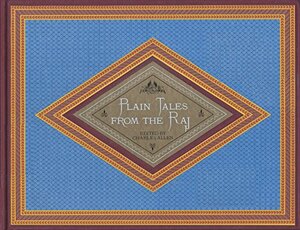 Plain Tales from the Raj - Charles Allen [Ed.]
