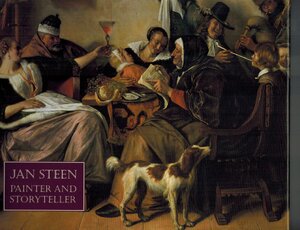 Jan Steen: Painter and Storyteller - H. Perry Chapman, Wouter Th. Kloek, Arthur K. Jr Wheelock