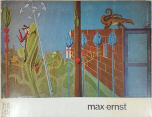 Max Ernst : exposition, Galeries nationales du Grand Palais, Paris, 16 mai-18 août 1975 - Max Ernst