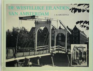 De Westelijke eilanden van Amsterdam - J.H. Kruizinga