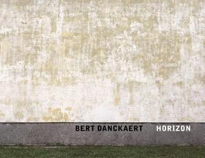 Bert Danckaert - Horizon - Alison Nordström, Bert Danckaert Bert Danckaert - Horizon - Alison Nordström, Bert Danckaert