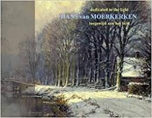 Hans van Moerkerken - dedicatet to the light - H. van Moerkerken