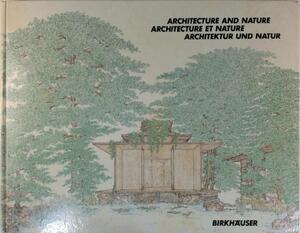  Architecture and nature: The work of Alfred Caldwell / Architecture et nature: l'oeuvre d'Alfred Caldwell / Architektur und Natur: das Werk Alfred Caldwells - Werner Blaser