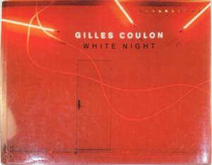 Gilles Coulon: White Night - Gilles Coulon