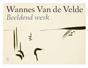 Grafisch werk - Wannes Van de Velde Grafisch werk - Wannes Van de Velde