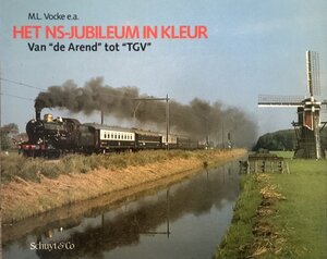 Het NS-jubileum in kleur - M.L. Vocke, Bart van 't Grunewold, Franz-Jozef Janssen Het NS-jubileum in kleur - M.L. Vocke, Bart van 't Grunewold, Franz-Jozef Janssen