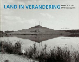 Land in verandering - Martijn Peters, Francis Weijmer