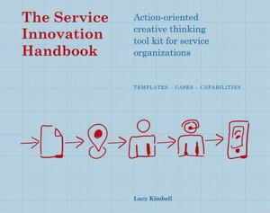 The service innovation handbook - Lucy Kimbell The service innovation handbook - Lucy Kimbell