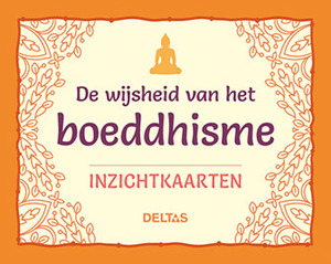 De wijsheid van het boeddhisme - inzichtkaarten - Christian Vandekerkhove De wijsheid van het boeddhisme - inzichtkaarten - Christian Vandekerkhove