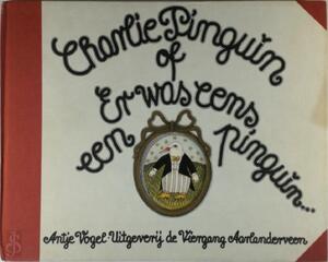 Charlie pinguin of er was eens een ping.uin - Vogel Charlie pinguin of er was eens een ping.uin - Vogel