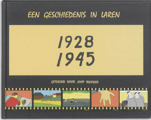 Een geschiedenis in Laren 1928-1945 - Joop Troeder