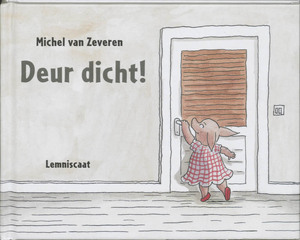 Deur dicht! - Michel van Zeveren