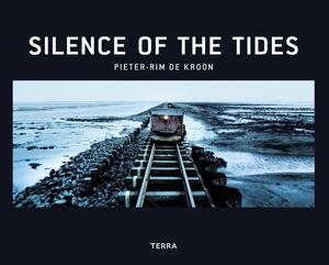 Silence of the tides - Pieter-Rim de Kroon Silence of the tides - Pieter-Rim de Kroon