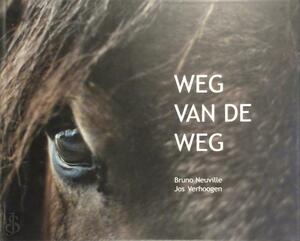 Weg van de weg - Bruno Neuville, Jos Verhoogen