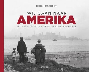 Wij gaan naar Amerika - Dirk Musschoot