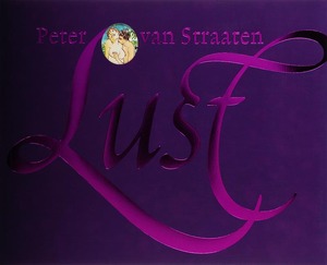Lust - Peter van Straaten Lust - Peter van Straaten
