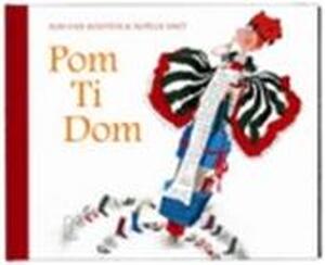 Pom Ti Dom - Kim van Kooten, Noëlle Smit Pom Ti Dom - Kim van Kooten, Noëlle Smit