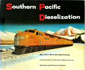 Southern Pacific Dieselization - John Bonds Garmany