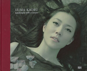 Izima Kaoru – Landscapes with a Corpse - Izima Kaoru – Landscapes with a Corpse -