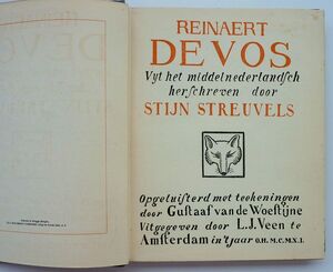 Reinaert de Vos Vyt het middelnederlandsch herschreven door Stijn Streuvels en uitgegeven door L.J. Veen's uitgevers mij.N.V. in 't jaar O.H. MCMXXI - Stijn Streuvels Reinaert de Vos Vyt het middelnederlandsch herschreven door Stijn Streuvels en uitgegeven door L.J. Veen's uitgevers mij.N.V. in 't jaar O.H. MCMXXI - Stijn Streuvels