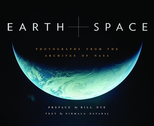 Earth and space : photographs from the archives of nasa - nirmala nataraj Earth and space : photographs from the archives of nasa - nirmala nataraj