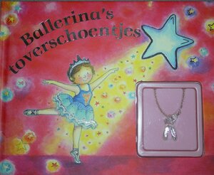 Ballerina's toverschoentjes - Nick Ellsworth Ballerina's toverschoentjes - Nick Ellsworth