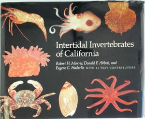 Intertidal Invertebrates of California - Donald Putnam Abbott, Eugene Clinton Haderlie Intertidal Invertebrates of California - Donald Putnam Abbott, Eugene Clinton Haderlie