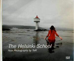 The Helsinki School - Timothy Persons, Andrea Holzherr, Taideteollinen Korkeakoulu The Helsinki School - Timothy Persons, Andrea Holzherr, Taideteollinen Korkeakoulu
