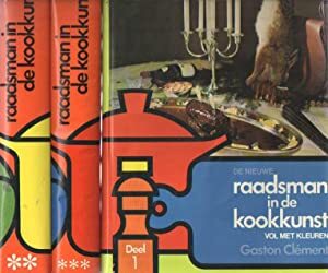 De nieuwe raadsman in de kookkunst - Gaston Clément De nieuwe raadsman in de kookkunst - Gaston Clément
