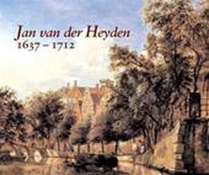 Jan van der Heyden (1637-1712) - Peter C. Sutton Jan van der Heyden (1637-1712) - Peter C. Sutton