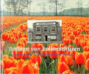 Beelden van bollenschuren - Max Popma, Jan Willem L. Guldemond, Beno Hofman