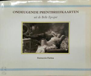 Ondeugende Prentbriefkaarten uit de Belle Epoque - Ferrucio Farina