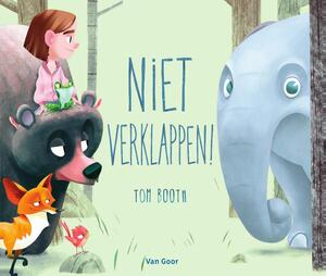 Niet verklappen! - Tom Booth Niet verklappen! - Tom Booth