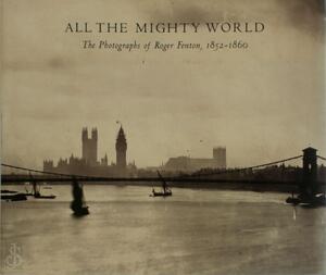 All the Mighty World - Gordon Baldwin, Malcolm R. Daniel, Sarah Greenough