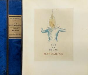 Sur la Route Mandarine [E.O. ill. 90 ex. num.] - Roland Dorgelès, Jean [Ill.] Launois