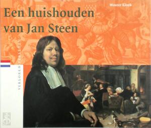 Een huishouden van Jan Steen - Wouter Kloek