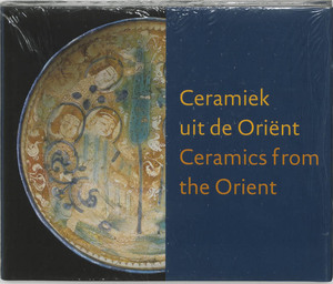 Ceramiek uit de Orient = Ceramics from the Orient - J. Teske