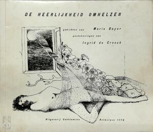 De heerlijkheid omhelzen - Maris Bayar, Ingrid de Croock De heerlijkheid omhelzen - Maris Bayar, Ingrid de Croock