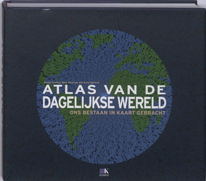 Atlas van de dagelijkse wereld - Daniel Dorling, Amp, Mark Newman, Amp, Anna Barford