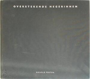 Overstekende negerinnen - Rienold Postma