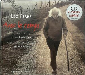 Avec le temps - Léo Ferré, Patrick Buisson, Hubert Grooteclaes