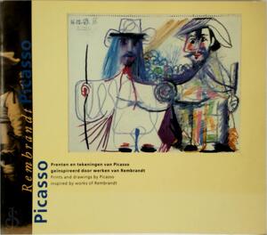 Picasso, Rembrandt, Picasso - Janie Cohen, Rembrandthuis (amsterdam) Picasso, Rembrandt, Picasso - Janie Cohen, Rembrandthuis (amsterdam)