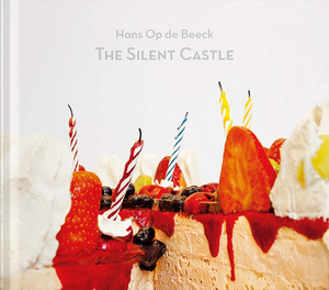 Hans Op de Beeck – The Silent Castle - Hans Op de Beeck – The Silent Castle -